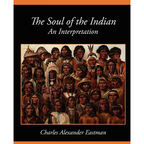 The Soul of the Indian an Interpretation - Paperback