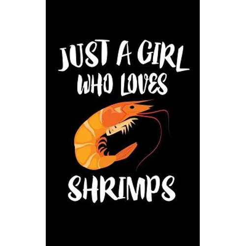 Just A Girl Who Loves Shrimps: Animal Nature Collection - Paperback