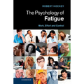 The Psychology of Fatigue: Work, Effort and Control - Hardcover