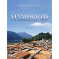 Stymphalos, Volume One: The Acropolis Sanctuary - Paperback