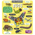 Little Explorers: Bugs - Hardcover