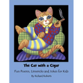 The Cat With A Cigar: Fun Poems, Limericks and Jokes for Kids - Paperback