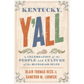 Kentucky, Y'All: A Celebration of the People and Culture of the Bluegrass State - Paperback