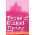 Types of Ethical Theory: Volume I - Paperback