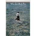 When Love Bends Down: Images of the Christ Who Meets Us Where We Are - Paperback