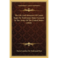 The Life And Memoirs Of Comte Regis De Trobriand, Major-General In The Army Of The United States (1910) - Paperback