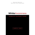 White Awareness: Handbook for Anti-Racism Training - Paperback