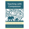 Teaching with Compassion: An Educator's Oath to Teach from the Heart - Paperback