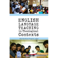 English Language Teaching in Theological Contexts - Paperback