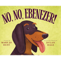No, No, Ebenezer - Hardcover