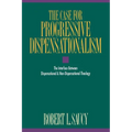 The Case for Progressive Dispensationalism: The Interface Between Dispensational & Non-Dispensational Theology - Paperback