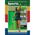 Important Black Americans in Sports - Hardcover
