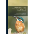 David and the Sea Gulls; - Hardcover