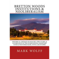 Bretton Woods Institutions & Neoliberalism: Historical Critique of Policies, Structures, & Governance of the International Monetary Fund & the World B - Paperback