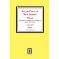 Salem County, New Jersey Wills, 1804-1830. Vol. #1: (Recorded in the Office of the Surrogate at Salem, New Jersey) - Paperback