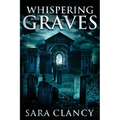 Whispering Graves - Paperback
