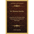Sir Thomas Smythe: Governor Of The East India Company And Patron Of Bermuda - Paperback