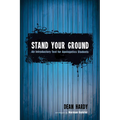 Stand Your Ground: An Introductory Text for Apologetics Students - Paperback