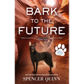 Bark to the Future: A Chet & Bernie Mystery - Paperback