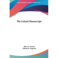 The Leland Manuscript - Hardcover