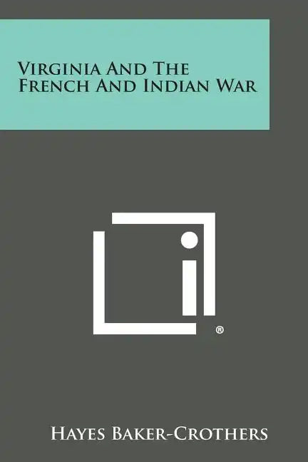 Virginia and the French and Indian War - Paperback