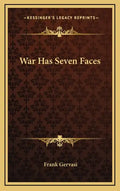 War Has Seven Faces - Hardcover