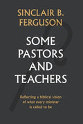 Some Pastors and Teachers - Hardcover
