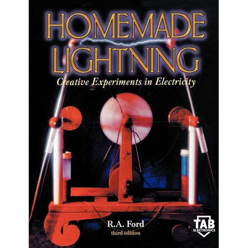 Homemade Lightning: Creative Experiments in Electricity - Paperback