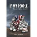 If My People: Repairing the Breach - Paperback