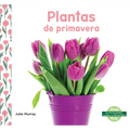 Plantas de Primavera (Spring Plants) - Library Binding