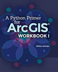 A Python Primer for ArcGIS(R): Workbook I - Paperback