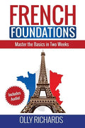 French Foundations: Master the Basics in Two Weeks Learn French - Paperback