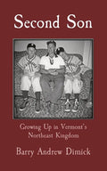 Second Son: Growing Up in Vermont's Northeast Kingdom - Paperback
