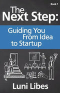The Next Step: Guiding You From Idea to Startup - Paperback