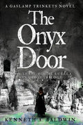 The Onyx Door: A Gaslamp Trinkets Novel - Paperback