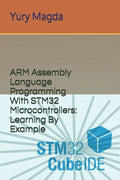 ARM Assembly Language Programming With STM32 Microcontrollers: Learning By Example - Paperback