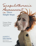 Scapulothoracic Assessment in Three Simple Steps: Unique Three Dimensional Approach - Paperback