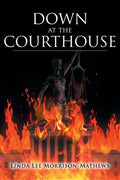 Down at the Courthouse - Paperback