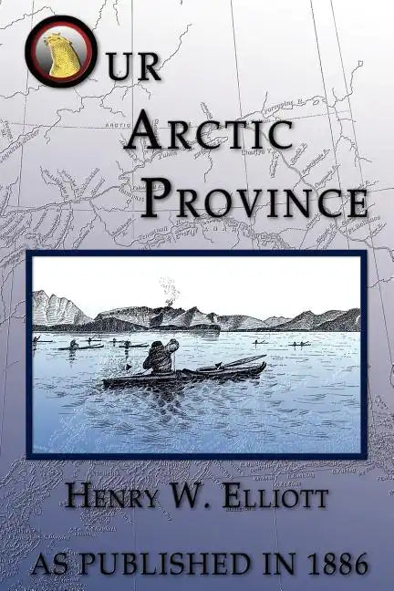 Our Arctic Province - Paperback