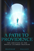 A Path to Providence: The Creation of the Middle Chamber Program - Paperback