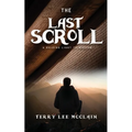 The Last Scroll: A Guiding Light To Wisdom - Paperback