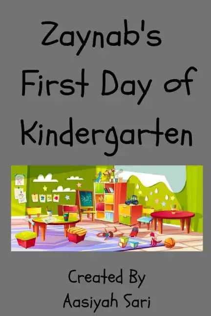 Zaynab's First Day of Kindergarten - Paperback