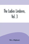 The Ladies Lindores, Vol. 3 - Paperback