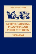 North Carolina Planters and Their Children, 1800--1860 - Paperback