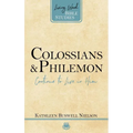 Colossians and Philemon: Continue to Live in Him - Paperback