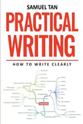 Practical Writing: How to Write Clearly - Paperback