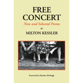 Free Concert: New and Selected Poems - Paperback
