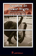 Cuentos de humor negro: Seleccion y prologo de Ricardo Guzman Wolffer - Paperback