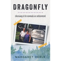 Dragonfly: choosing to be nomads in retirement - Paperback
