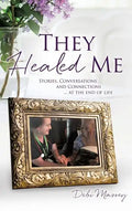 They Healed ME - Hardcover